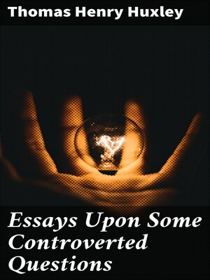 cover image of Essays Upon Some Controverted Questions
